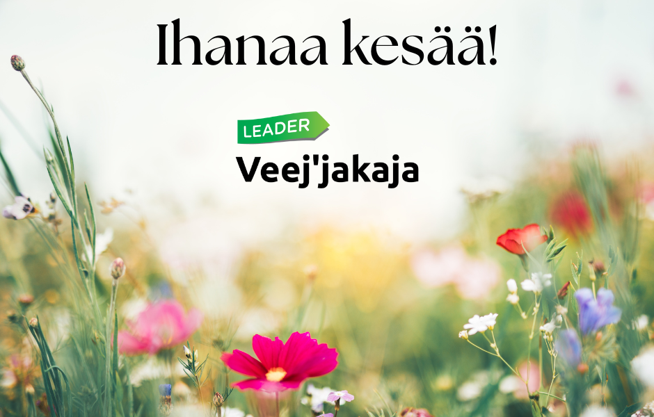 Kuva kukka kedosta ja teksti ihanaa kessä yhdessä Veej'jakajan logon kanssa.